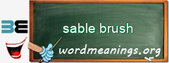 WordMeaning blackboard for sable brush